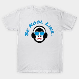 Be Kool Like… T-Shirt